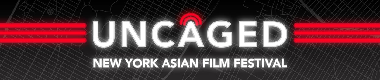 UNCAGED @ New York Asian Film Festival post image